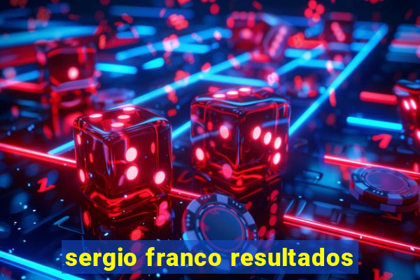 sergio franco resultados